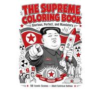 The Supreme Coloring Book: Glorious, Perfect, and Mandatory