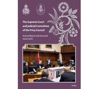 The Supreme Court and Judicial Committee of the Privy Council Annual Report and Accounts 2024-2025 (House of Commons Paper) HC 1094