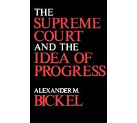 The Supreme Court and the Idea of Progress