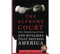The Supreme Court: The Personalities And Rivalries That Defined America