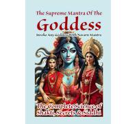 The Supreme Mantra Of The Goddess: Invoke Any Goddess With Navarn Mantra