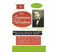 The Supreme Wisdom: What Every American So-Called Negro Should Know About: Volume 2