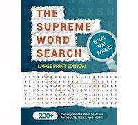 The Supreme Word Search Book for Adults - Large Print Edition: Over 200 Cleverly Hidden Word Searches for Adults, Teens, and More!