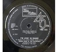 The Supremes - I'm Livin' In Shame / I'm So Glad I Got Somebody (Like You Around) - Diana Ross & The Supremes* 7" 45