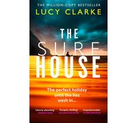 The Surf House: The brand new gripping, escapist crime thriller novel from the Sunday Times bestselling author of The Hike