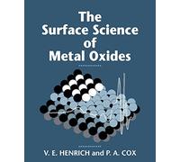 The Surface Science of Metal Oxides