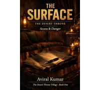THE SURFACE: The Desert Throne Trilogy - Book One