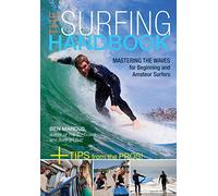 The Surfing Handbook: Mastering the Waves for Beginning and Amateur Surfers