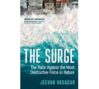 The Surge: The Race Against the Most Destructive Force in Nature