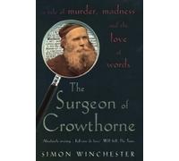 [(The Surgeon of Crowthorne: A Tale of Murder,Madness and the Oxford English Dictionary)] [ By (author) Simon Winchester ] [January, 2000]