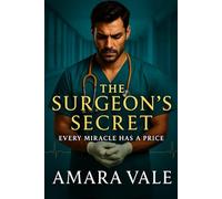 The Surgeon’s Secret: At Aurora Heights, every heartbeat hides a secret. (The Aurora Heights Series)