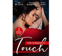 The Surgeon's Touch: Safe in His Hands / Back in Her Husband's Arms / Heart Surgeon to Single Dad