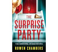 The Surprise Party: A page-turning psychological thriller with a massive twist