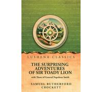 The Surprising Adventures of Sir Toady Lion with Those of General Napoleon Smith
