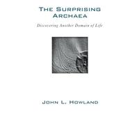 The Surprising Archaea: Discovering Another Domain of Life