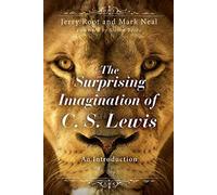 The Surprising Imagination of C. S. Lewis: An Introduction