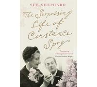 The Surprising Life of Constance Spry