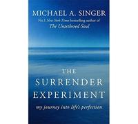 Michael A Singer Surrender Experiment My Journey into Life's Perfection NEW