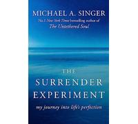 Michael A Singer Surrender Experiment My Journey into Life's Perfection NEW