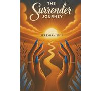 The Surrender Journey: A Guided Journal for Letting Go and Following His Path