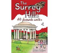 The Surrey Hills: 40 Favourite Walks