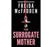 The Surrogate Mother: A Suspenseful Psychological Thriller from the Author of The Housemaid Books