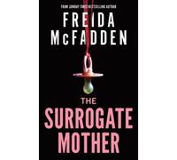 The Surrogate Mother : The UK No. 1 Bestseller! A Suspenseful Psychological Thriller from the Author of The Housemaid Books