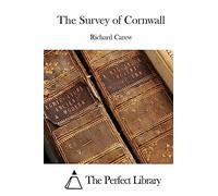 The Survey of Cornwall (Perfect Library)