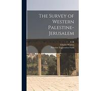The Survey of Western Palestine-Jerusalem
