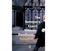 The Surveyors' Expert Witness Handbook: Valuation