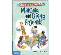 The Survival Guide for Making and Being Friends (The Free Spirit Survival Guides for Kids)