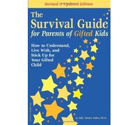The Survival Guide for Parents of Gifted Kids: How to Understand, Live With, and Stick Up for Your Gifted Child by Yahnke Walker Ph.D., Sally (2002) Paperback