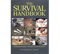 The Survival Handbook: A Practical Guide to Woodcraft and Woodlore