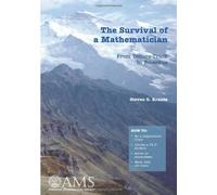 The Survival of a Mathematician: From Tenure-track to Emeritus (Monograph Books)