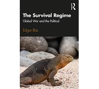 The Survival Regime: Global War and the Political