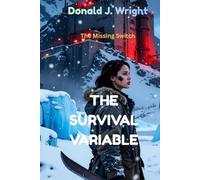 THE SURVIVAL VARIABLE: The Missing Switch