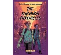 The Survivor Chronicles: the first 30 days of the zombie apocalypse