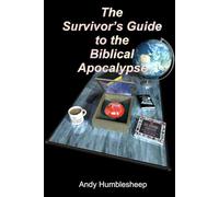 The Survivor’s Guide to the Biblical Apocalypse