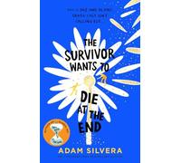The Survivor Wants to Die at the End: Volume 3 (They Both Die at the End series)