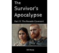 The Survivor's Apocalypse Part 3: The Renado Covenant (The Survivor's Regression)