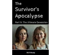 The Survivor's Apocalypse Part 4: The Ultimate Generation (The Survivor's Regression)