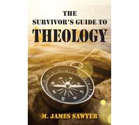 The Survivor's Guide to Theology