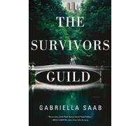 The Survivors Guild : A Novel