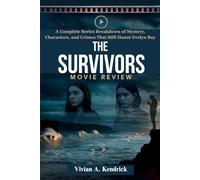 The Survivors Movie Review: A Complete Series Breakdown of Mystery, Characters, and Crimes That Still Haunt Evelyn Bay