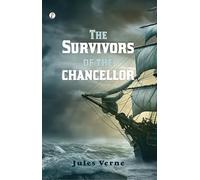 The Survivors Of The Chancellor