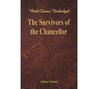 The Survivors of the Chancellor: (World Classics, Unabridged)