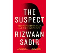 The Suspect: Counterterrorism, Islam, and the Security State