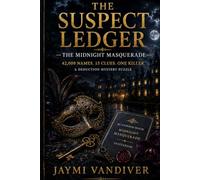 The Suspect Ledger: The Midnight Masquerade