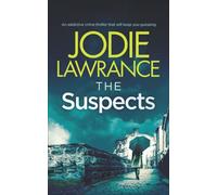 THE SUSPECTS an addictive crime thriller that will keep you guessing (Detective Helen Carter)