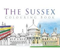 The Sussex Colouring Book: Past and Present